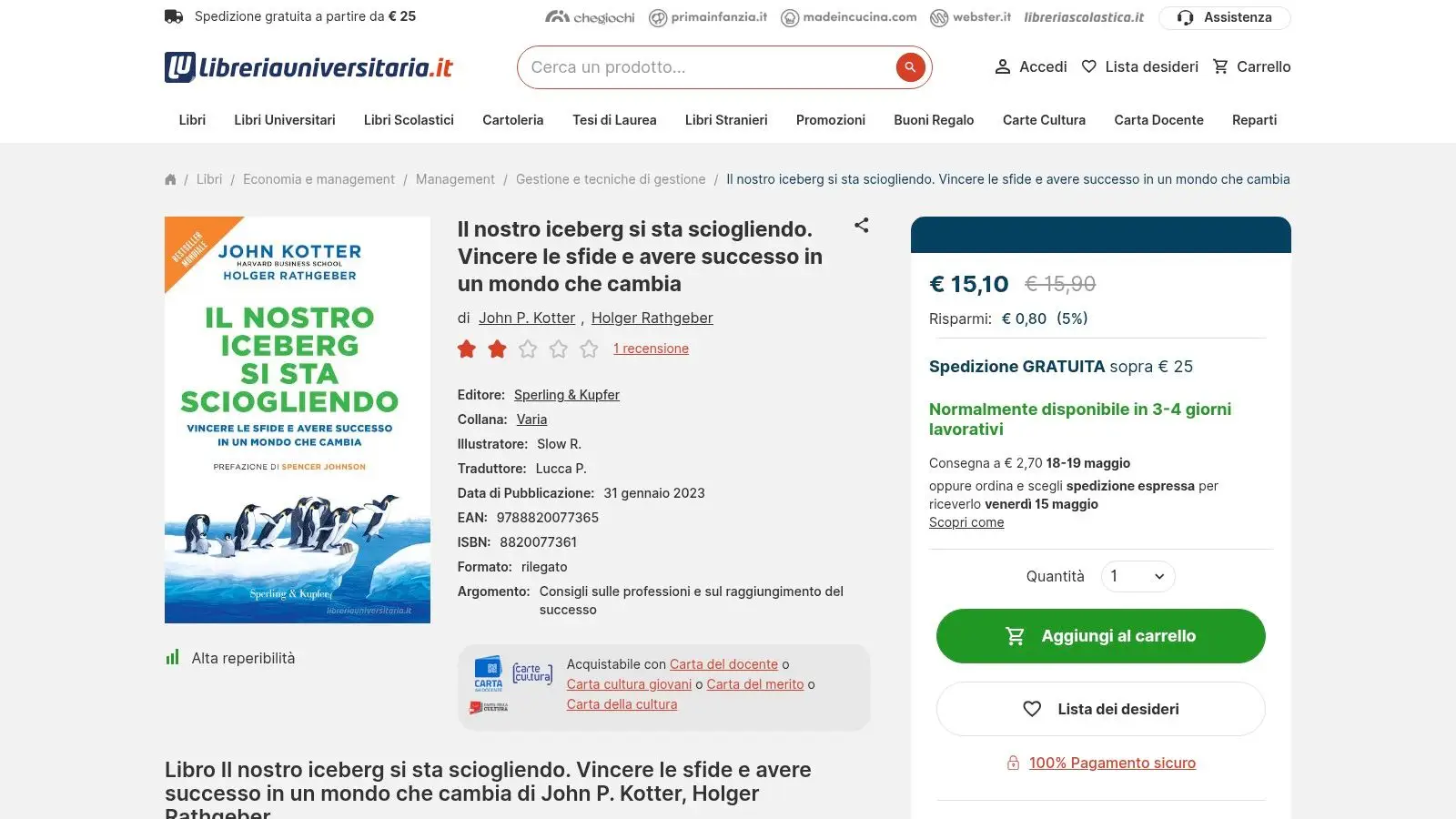 Il nostro iceberg si sta sciogliendo. Vincere le sfide e avere successo in un mondo che cambia (John P. Kotter, Holger Rathgeber)
